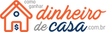 Como Ganhar Dinheiro de Casa